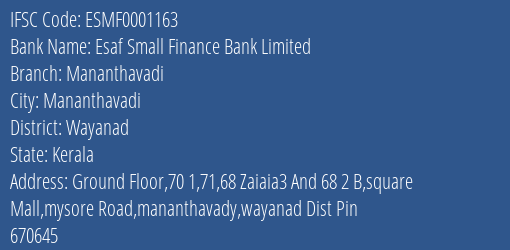 Esaf Small Finance Bank Mananthavadi Branch Wayanad IFSC Code ESMF0001163