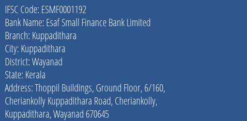 Esaf Small Finance Bank Kuppadithara Branch Wayanad IFSC Code ESMF0001192