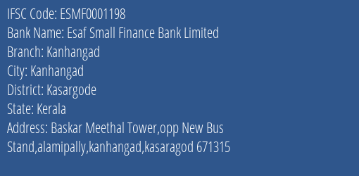 Esaf Small Finance Bank Kanhangad Branch Kasargode IFSC Code ESMF0001198