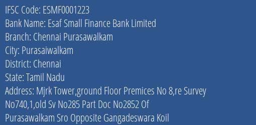 Esaf Small Finance Bank Chennai Purasawalkam Branch Chennai IFSC Code ESMF0001223