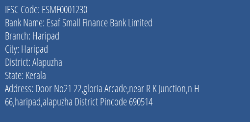 Esaf Small Finance Bank Haripad Branch Alapuzha IFSC Code ESMF0001230