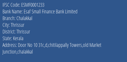 Esaf Small Finance Bank Chalakkal Branch Thrissur IFSC Code ESMF0001233