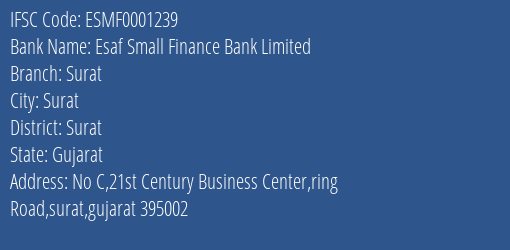 Esaf Small Finance Bank Surat Branch Surat IFSC Code ESMF0001239