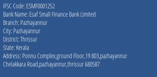 Esaf Small Finance Bank Pazhayannur Branch Thrissur IFSC Code ESMF0001252