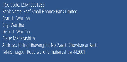 Esaf Small Finance Bank Limited Wardha Branch, Branch Code 001263 & IFSC Code ESMF0001263