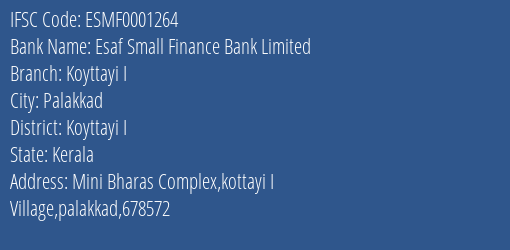 Esaf Small Finance Bank Koyttayi I Branch Koyttayi I IFSC Code ESMF0001264
