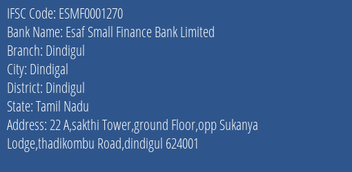 Esaf Small Finance Bank Limited Dindigul Branch, Branch Code 001270 & IFSC Code ESMF0001270