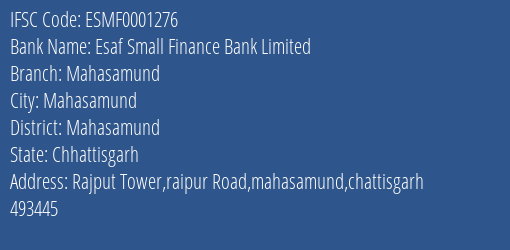 Esaf Small Finance Bank Limited Mahasamund Branch, Branch Code 001276 & IFSC Code ESMF0001276