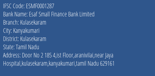 Esaf Small Finance Bank Kulasekaram Branch Kulasekaram IFSC Code ESMF0001287