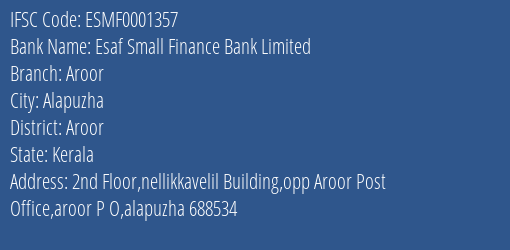 Esaf Small Finance Bank Aroor Branch Aroor IFSC Code ESMF0001357