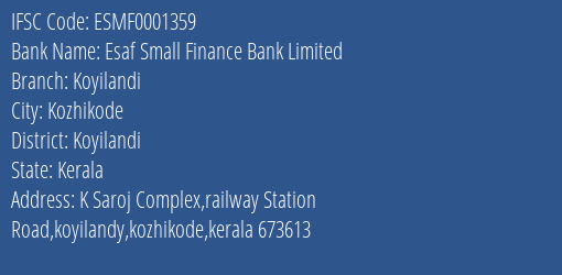 Esaf Small Finance Bank Koyilandi Branch Koyilandi IFSC Code ESMF0001359