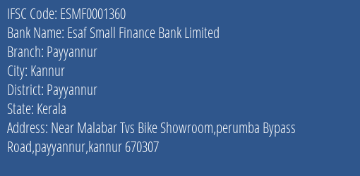 Esaf Small Finance Bank Payyannur Branch Payyannur IFSC Code ESMF0001360