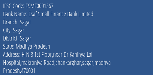 Esaf Small Finance Bank Sagar Branch Sagar IFSC Code ESMF0001367