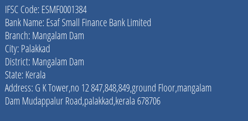 Esaf Small Finance Bank Mangalam Dam Branch Mangalam Dam IFSC Code ESMF0001384