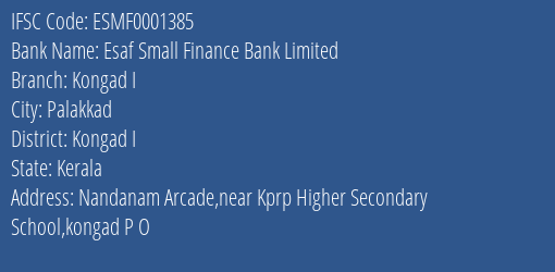 Esaf Small Finance Bank Kongad I Branch Kongad I IFSC Code ESMF0001385