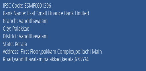 Esaf Small Finance Bank Vandithavalam Branch Vandithavalam IFSC Code ESMF0001396