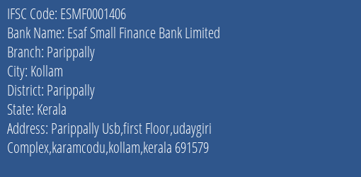 Esaf Small Finance Bank Parippally Branch Parippally IFSC Code ESMF0001406