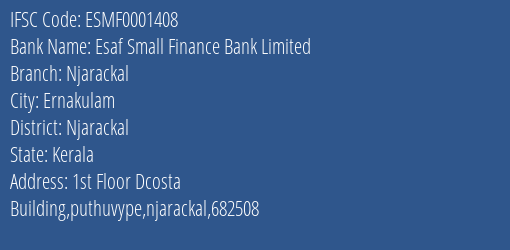 Esaf Small Finance Bank Njarackal Branch Njarackal IFSC Code ESMF0001408