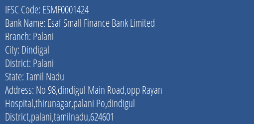 Esaf Small Finance Bank Palani Branch Palani IFSC Code ESMF0001424