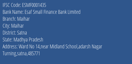 Esaf Small Finance Bank Maihar Branch Satna IFSC Code ESMF0001435