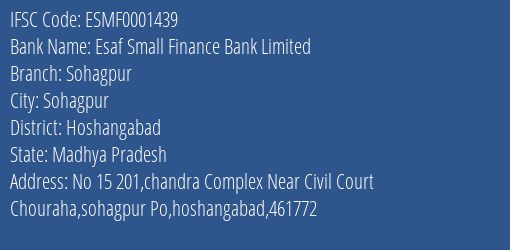 Esaf Small Finance Bank Sohagpur Branch Hoshangabad IFSC Code ESMF0001439