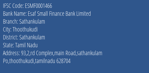 Esaf Small Finance Bank Sathankulam Branch Sathankulam IFSC Code ESMF0001466