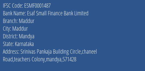 Esaf Small Finance Bank Maddur Branch Mandya IFSC Code ESMF0001487
