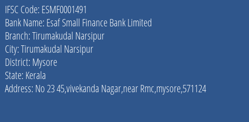 Esaf Small Finance Bank Tirumakudal Narsipur Branch Mysore IFSC Code ESMF0001491