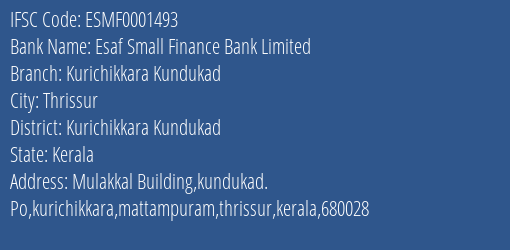 Esaf Small Finance Bank Kurichikkara Kundukad Branch Kurichikkara Kundukad IFSC Code ESMF0001493
