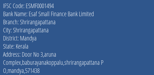 Esaf Small Finance Bank Shrirangapattana Branch Mandya IFSC Code ESMF0001494