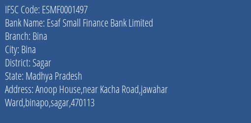 Esaf Small Finance Bank Bina Branch Sagar IFSC Code ESMF0001497