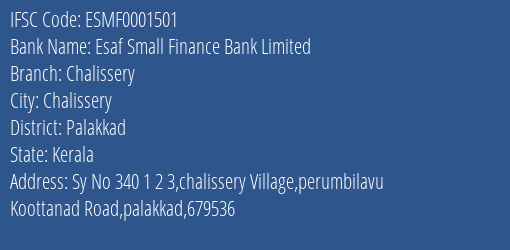 Esaf Small Finance Bank Chalissery Branch Palakkad IFSC Code ESMF0001501