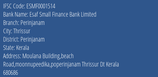 Esaf Small Finance Bank Perinjanam Branch Perinjanam IFSC Code ESMF0001514