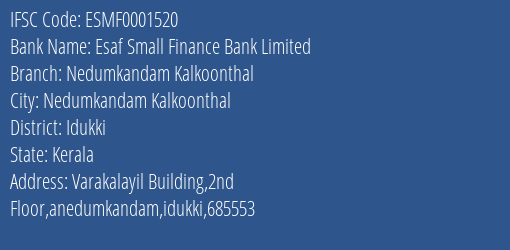 Esaf Small Finance Bank Nedumkandam Kalkoonthal Branch Idukki IFSC Code ESMF0001520