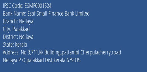 Esaf Small Finance Bank Nellaya Branch Nellaya IFSC Code ESMF0001524