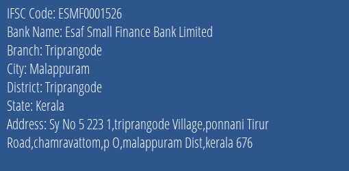 Esaf Small Finance Bank Triprangode Branch Triprangode IFSC Code ESMF0001526