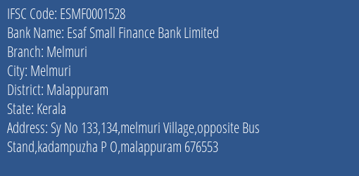 Esaf Small Finance Bank Melmuri Branch Malappuram IFSC Code ESMF0001528