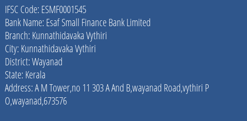 Esaf Small Finance Bank Kunnathidavaka Vythiri Branch Wayanad IFSC Code ESMF0001545