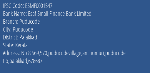 Esaf Small Finance Bank Puducode Branch Palakkad IFSC Code ESMF0001547