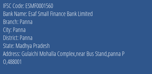 Esaf Small Finance Bank Limited Panna Branch, Branch Code 001560 & IFSC Code ESMF0001560