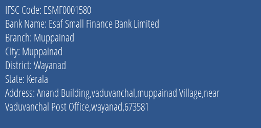 Esaf Small Finance Bank Muppainad Branch Wayanad IFSC Code ESMF0001580