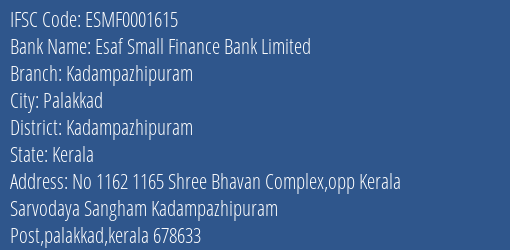 Esaf Small Finance Bank Kadampazhipuram Branch Kadampazhipuram IFSC Code ESMF0001615
