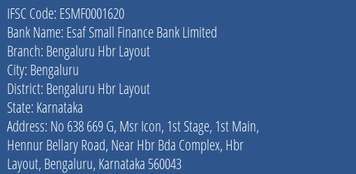 Esaf Small Finance Bank Bengaluru Hbr Layout Branch Bengaluru Hbr Layout IFSC Code ESMF0001620