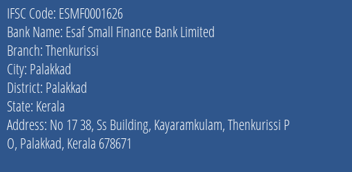 Esaf Small Finance Bank Thenkurissi Branch Palakkad IFSC Code ESMF0001626