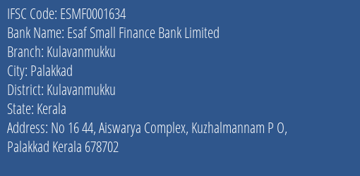 Esaf Small Finance Bank Kulavanmukku Branch Kulavanmukku IFSC Code ESMF0001634