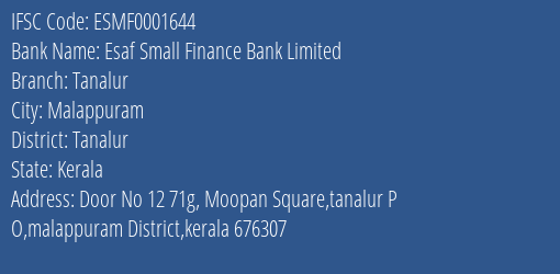 Esaf Small Finance Bank Tanalur Branch Tanalur IFSC Code ESMF0001644