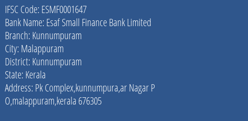 Esaf Small Finance Bank Kunnumpuram Branch Kunnumpuram IFSC Code ESMF0001647