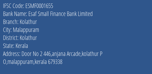 Esaf Small Finance Bank Kolathur Branch Kolathur IFSC Code ESMF0001655
