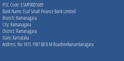 Esaf Small Finance Bank Limited Ramanagara Branch, Branch Code 001689 & IFSC Code ESMF0001689