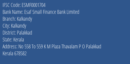 Esaf Small Finance Bank Kalkandy Branch Palakkad IFSC Code ESMF0001704